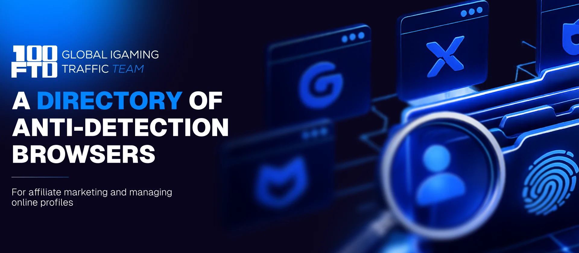 Anti-Detect Browser Directory for Affiliate Marketing and Online Profile Management