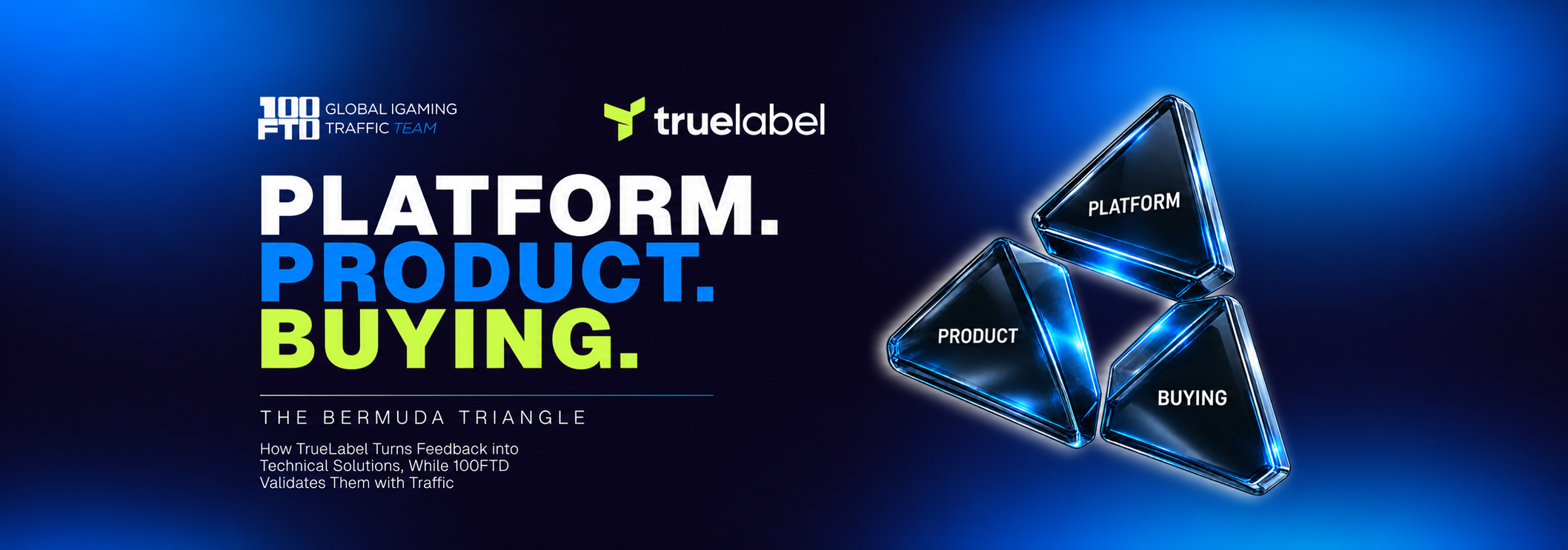 The Bermuda Triangle: Platform, Product and Buying